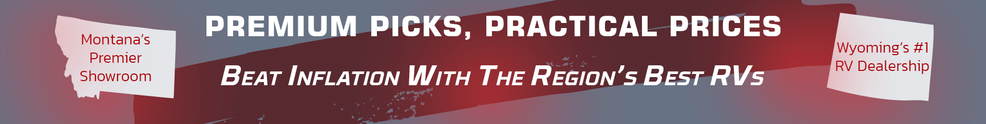 Premium Picks, Practical Prices. Beat inflation with the region's best RVs